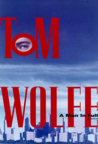 A Man in Full: A Novel A Man in Full: A Novel