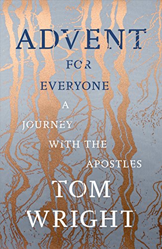 Advent for Everyone: A Journey With the Apostles Advent for Everyone: A Journey With the Apostles