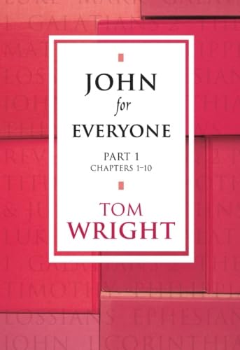 John for Everyone - Part 1 Chapters 1-10 (New Testament for Everyone) von SPCK Publishing