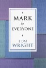 Mark for Everyone (New Testament for Everyone)