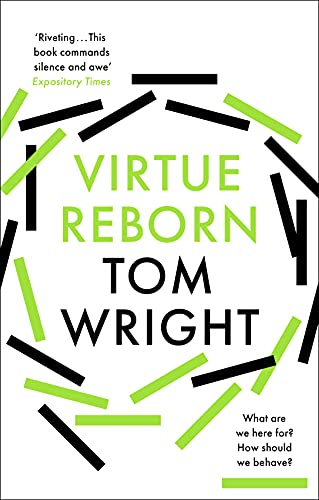 Virtue Reborn: The Transformation of the Christian Mind