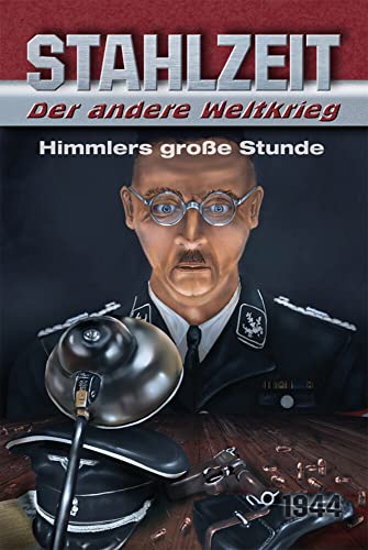 Stahlzeit, Band 5: "Himmlers große Stunde": Der andere Weltkrieg