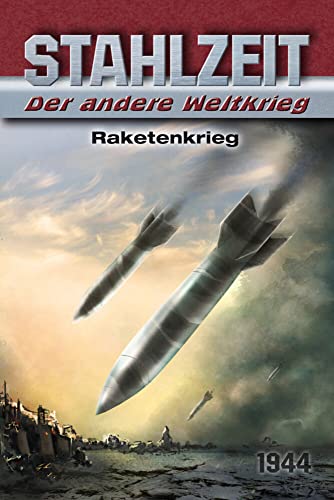 Stahlzeit, Band 6: "Raketenkrieg": Der andere Weltkrieg