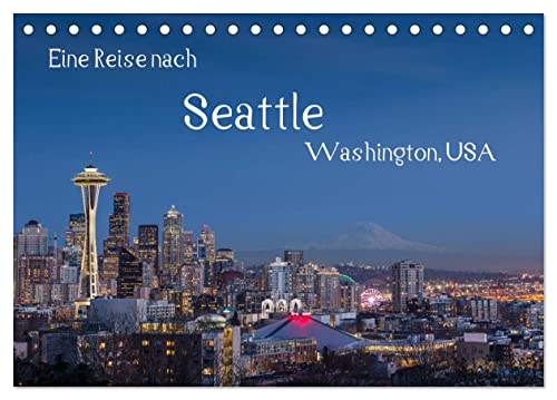 Eine Reise nach Seattle (Tischkalender 2024 DIN A5 quer), CALVENDO Monatskalender von CALVENDO