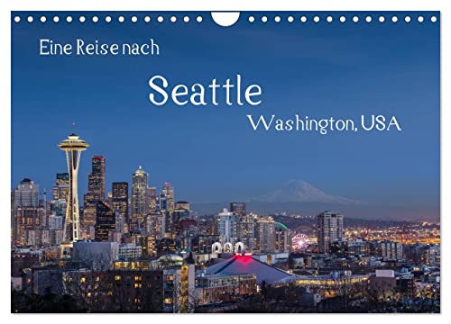 Eine Reise nach Seattle (Wandkalender 2024 DIN A4 quer), CALVENDO Monatskalender von CALVENDO