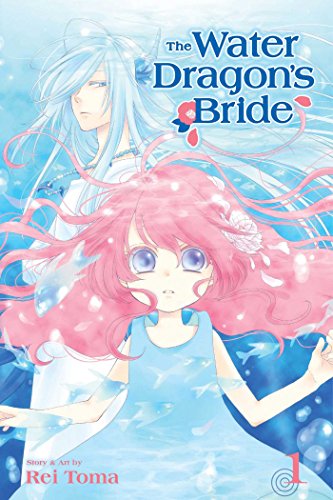 The Water Dragon's Bride, Vol. 1 (WATER DRAGON BRIDE GN, Band 1) The Water Dragon's Bride, Vol. 1 (WATER DRAGON BRIDE GN, Band 1)