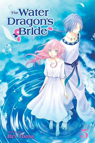 The Water Dragon's Bride, Vol. 5 (WATER DRAGON BRIDE GN, Band 5) von Viz Media
