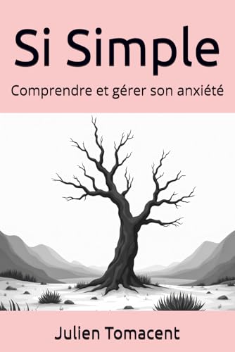 Si Simple: Comprendre et gérer son anxiété von Independently published