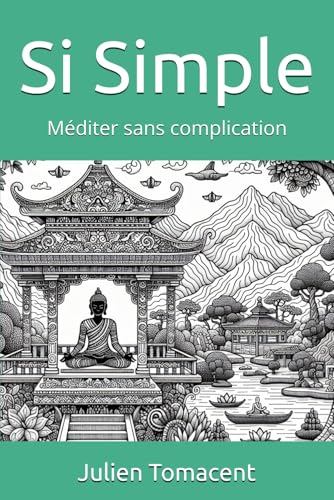 Si Simple: Méditer sans complication von Independently published