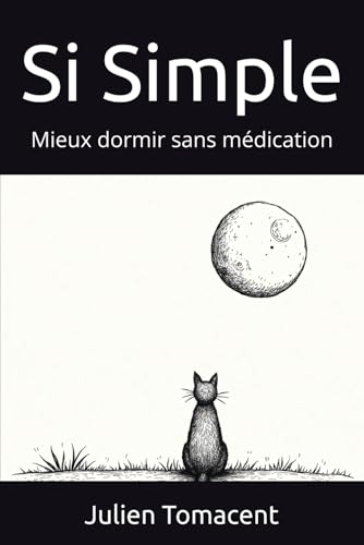 Si Simple: Mieux dormir sans médication von Independently published
