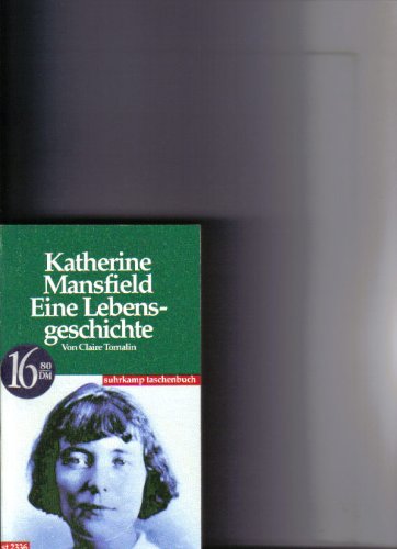 Katherine Mansfield, Eine Lebensgeschichte