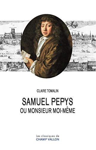 Samuel Pepys ou monsieur moi-même von CHAMP VALLON