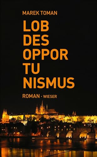 Lob des Opportunismus: Roman