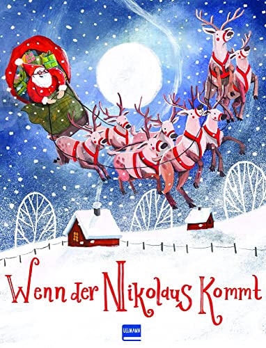 Wenn der Nikolaus kommt: Ein heiteres, stimmungsvolles Vorlesebuch zur Weihnachtszeit, liebevoll illustriert für Kinder ab 3 Jahren von ULLMANN
