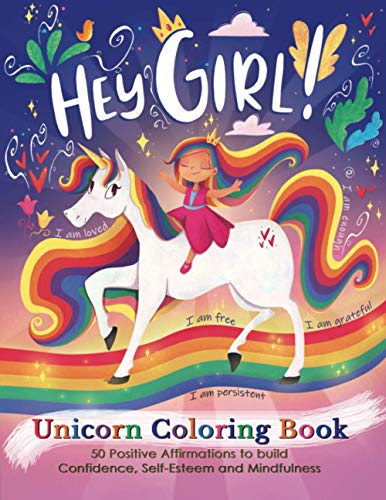 Hey Girl! A Unicorn Coloring Book for Girls: To Develop Gratitude and Mindfulness through Positive Affirmations von PenMagic Books