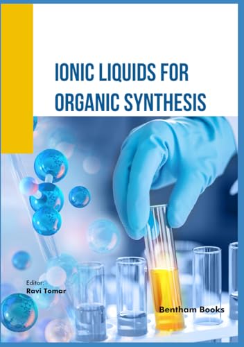 Ionic Liquids for Organic Synthesis von Bentham Science Publishers