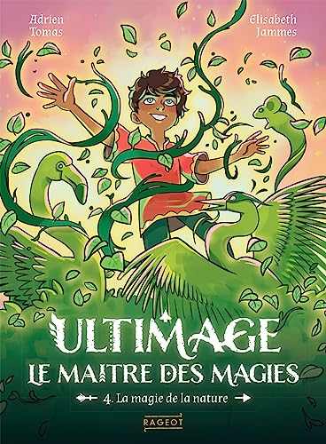 Ultimage, Le maître des magies T.4 - La magie de la nature