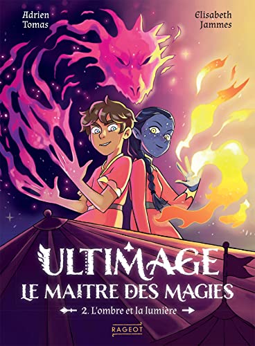 Ultimage, Le maître des magies T2 - L'ombre et la lumière von RAGEOT