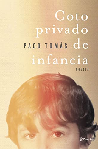 Coto privado de infancia (Autores Españoles e Iberoamericanos) von Editorial Planeta
