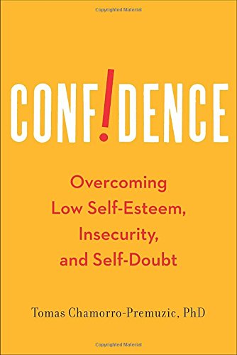 Confidence: Overcoming Low Self-Esteem, Insecurity, and Self-Doubt von Avery