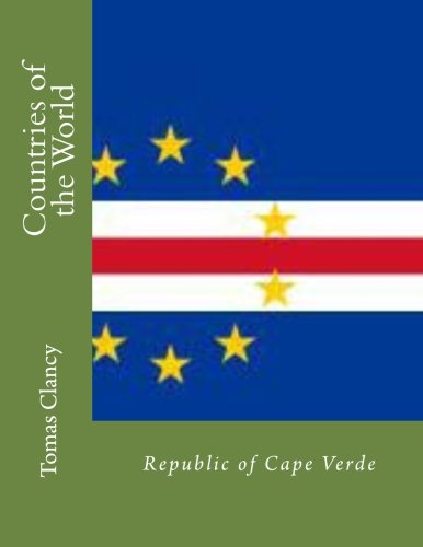 Countries of the World: Republic of Cape Verde von CreateSpace Independent Publishing Platform