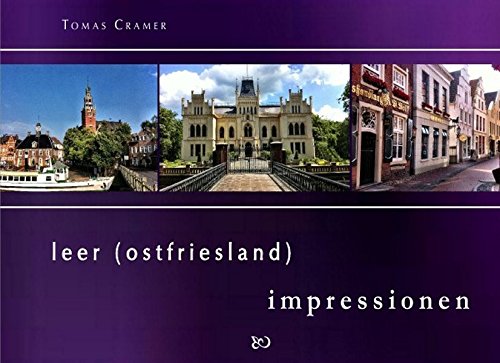 leer (ostfriesland) impressionen: Bildband mit Impressionen der Stadt Leer von epubli