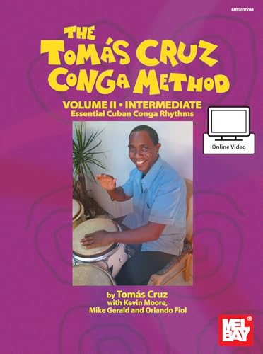 Tomas Cruz Conga Method Volume 2 - Intermediate: Essential Cuban Conga Rhythms von Mel Bay Publications