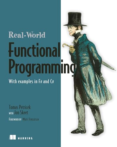 Real World Functional Programming: With Examples in F# and C#