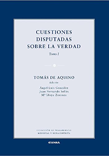 Cuestiones disputadas sobre la verdad I (PENSAMIENTO MEDIEVAL)