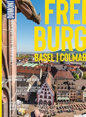 DUMONT Bildatlas Freiburg, Colmar, Basel: Das praktische Reisemagazin zur Einstimmung. von Dumont Reise Vlg GmbH + C