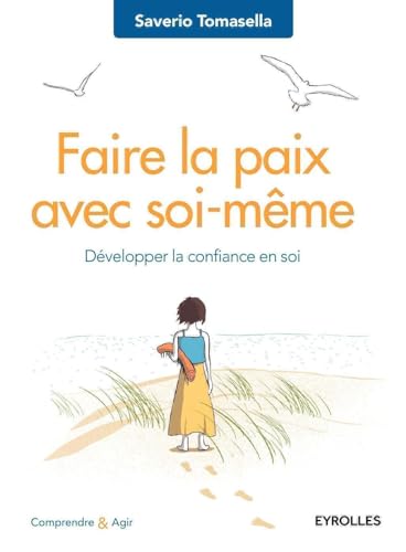 Faire la paix avec soi-même: Développer la confiance en soi.