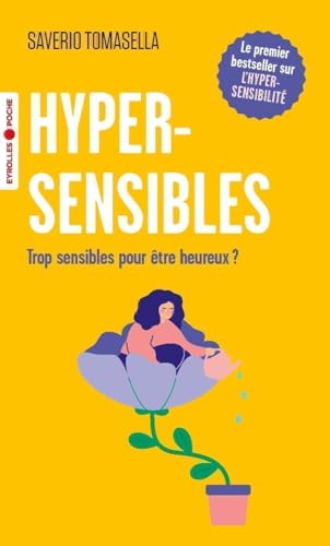 Hypersensibles: Trop sensibles pour être heureux ? von EYROLLES