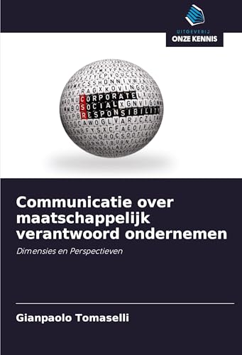 Communicatie over maatschappelijk verantwoord ondernemen: Dimensies en Perspectieven von Uitgeverij Onze Kennis