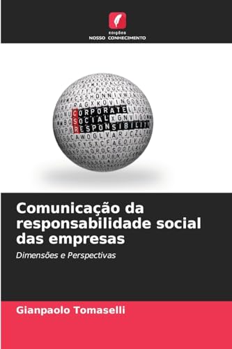 Comunicação da responsabilidade social das empresas: Dimensões e Perspectivas von Edições Nosso Conhecimento