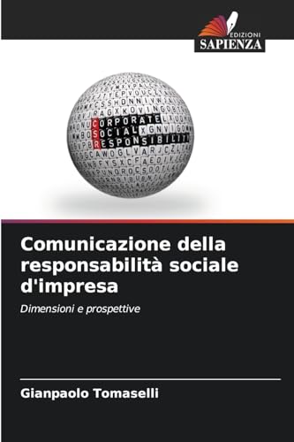Comunicazione della responsabilità sociale d'impresa: Dimensioni e prospettive von Edizioni Sapienza