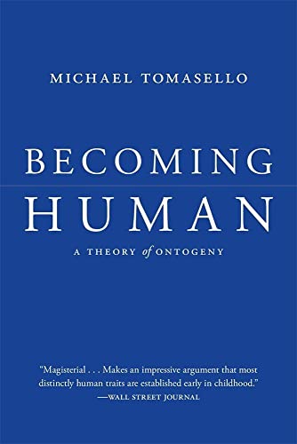 Becoming Human: A Theory of Ontogeny von Harvard University Press