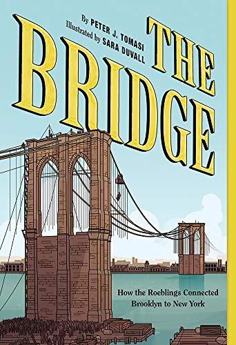 The Bridge: How the Roeblings Connected Brooklyn to New York von Abrams ComicArts