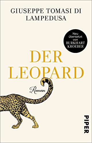 Der Leopard: Roman | Klassiker der Weltliteratur in Neuübersetzung