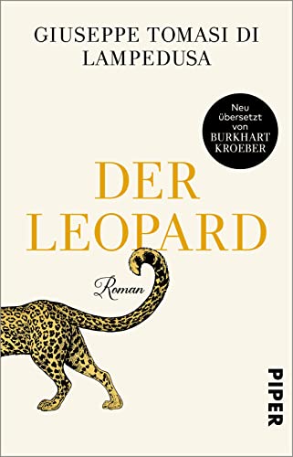 Der Leopard: Roman | Klassiker der Weltliteratur in Neuübersetzung von Piper Taschenbuch