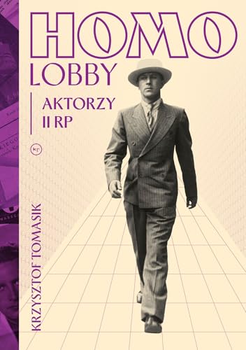 Homolobby. Aktorzy II RP von Wydawnictwo Krytyki Politycznej
