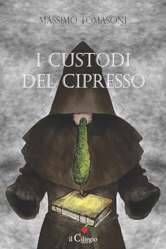 I custodi del cipresso (Narrativa) von Il Ciliegio