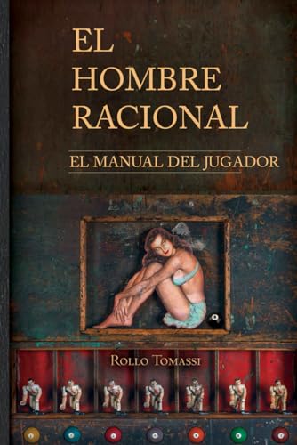 El Hombre Racional: El Manual del Jugador von Independently published