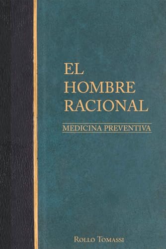 El Hombre Racional: Medicina Preventiva von Independently published
