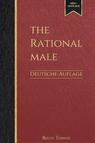 The Rational Male - Deutsche Auflage: Positive Männlichkeit von Independently published