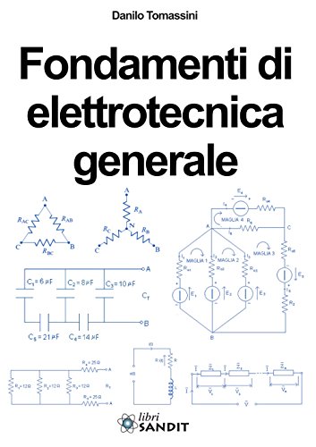 Fondamenti di elettrotecnica generale Fondamenti di elettrotecnica generale von Sandit Libri