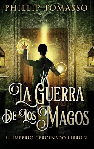 La Guerra De Los Magos (El Imperio Cercenado, Band 2) von Next Chapter