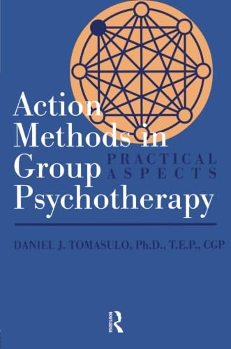 Action Methods In Group Psychotherapy: Practical Aspects (Meridian) von Taylor & Francis