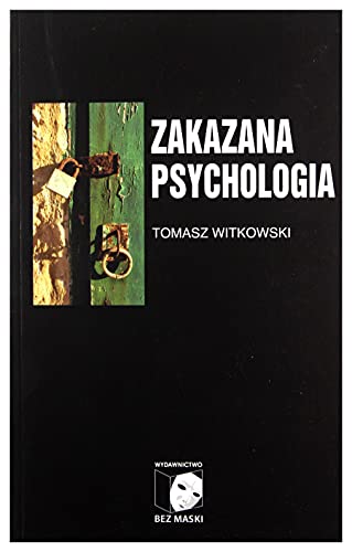 Zakazana psychologia (Tom 3) O cnotach, przywarach - Tomasz Witkowski [KSIÄĹťKA]