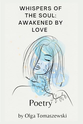 Whispers Of The Soul: Awakened By Love von Author Time