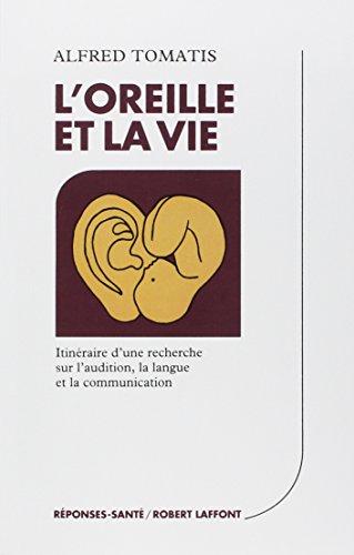 L'oreille et la vie - NE von ROBERT LAFFONT